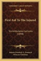 First Aid To The Injured