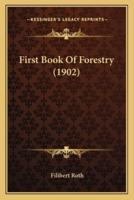 First Book Of Forestry (1902)