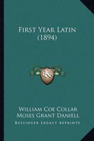 First Year Latin (1894)
