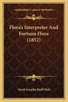 Flora's Interpreter And Fortuna Flora (1852)