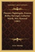 Florence Nightingale, Frances Ridley Havergal, Catherine Marsh, Mrs. Ranyard (1885)