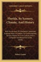 Florida, Its Scenery, Climate, And History