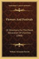 Flowers and Festivals