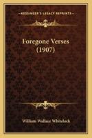 Foregone Verses (1907)