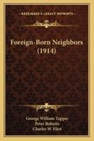 Foreign-Born Neighbors (1914)