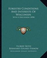 Forestry Conditions And Interests Of Wisconsin