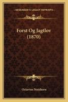 Forst Og Jagtlov (1870)