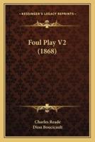 Foul Play V2 (1868)