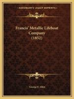 Francis' Metallic Lifeboat Company (1852)