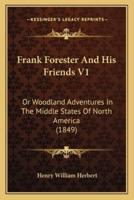 Frank Forester And His Friends V1