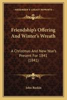 Friendship's Offering And Winter's Wreath