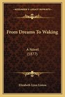 From Dreams To Waking