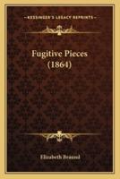 Fugitive Pieces (1864)