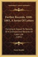 Further Records, 1848-1883, A Series Of Letters