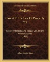 Cases On The Law Of Property V4