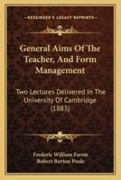 General Aims Of The Teacher, And Form Management