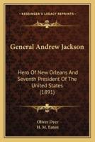 General Andrew Jackson