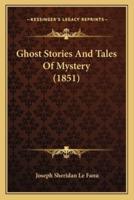 Ghost Stories And Tales Of Mystery (1851)