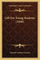 Gift for Young Students (1848)