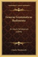 Graecae Grammaticae Rudimenta