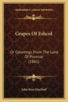 Grapes Of Eshcol