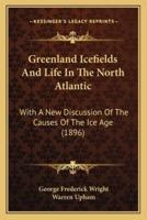 Greenland Icefields And Life In The North Atlantic