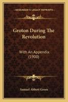 Groton During The Revolution