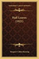 Half Loaves (1921)
