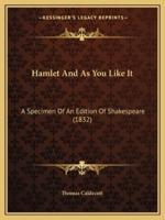 Hamlet And As You Like It