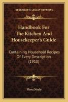 Handbook For The Kitchen And Housekeeper's Guide