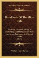 Handbook of the Slide Rule
