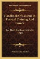Handbook Of Lessons In Physical Training And Games