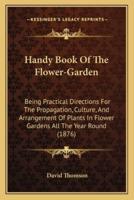 Handy Book Of The Flower-Garden