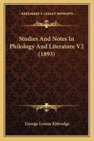 Studies And Notes In Philology And Literature V2 (1893)