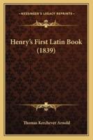 Henry's First Latin Book (1839)
