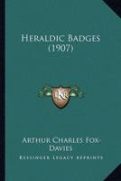 Heraldic Badges (1907)