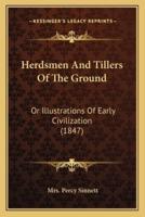 Herdsmen And Tillers Of The Ground