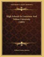 High Schools In Louisiana And Tulane University (1893)