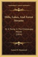 Hills, Lakes, And Forest Streams