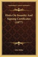 Hints on Insanity and Signing Certificates (1877)