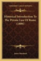 Historical Introduction To The Private Law Of Rome (1886)