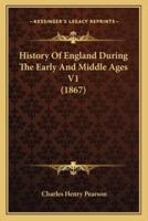 History Of England During The Early And Middle Ages V1 (1867)
