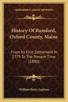 History Of Rumford, Oxford County, Maine