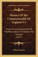 History Of The Commonwealth Of England V3