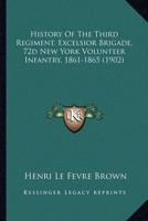 History Of The Third Regiment, Excelsior Brigade, 72D New York Volunteer Infantry, 1861-1865 (1902)