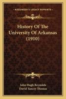 History Of The University Of Arkansas (1910)