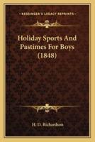 Holiday Sports And Pastimes For Boys (1848)