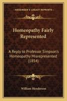 Homeopathy Fairly Represented