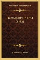 Homeopathy In 1851 (1852)