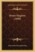 Home Hygiene (1898)